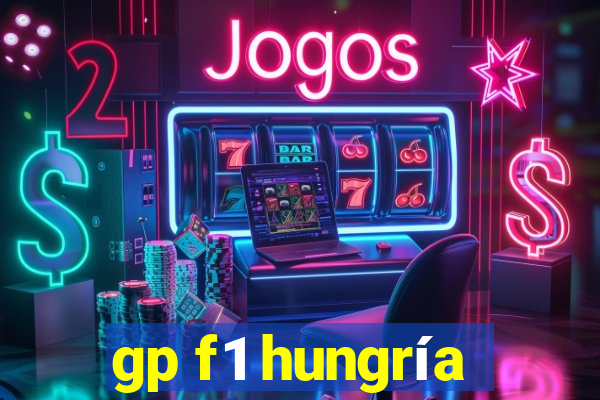 gp f1 hungría