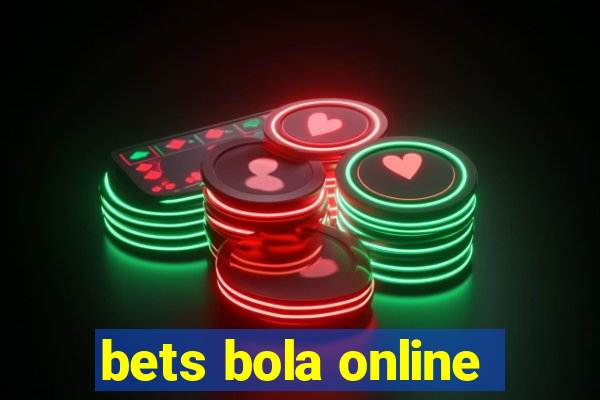 bets bola online