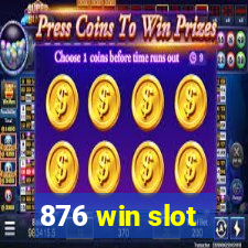 876 win slot