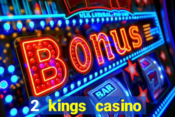 2 kings casino north carolina