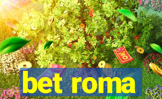 bet roma