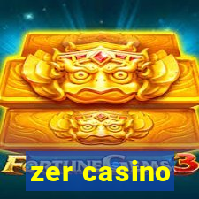 zer casino