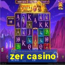 zer casino