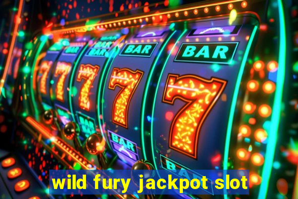 wild fury jackpot slot