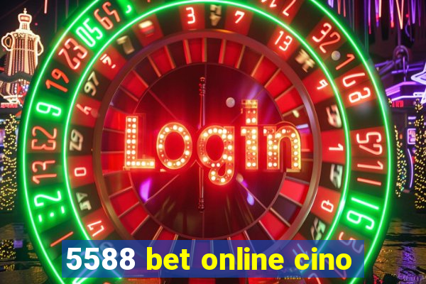 5588 bet online cino