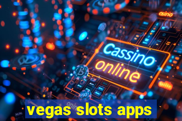 vegas slots apps