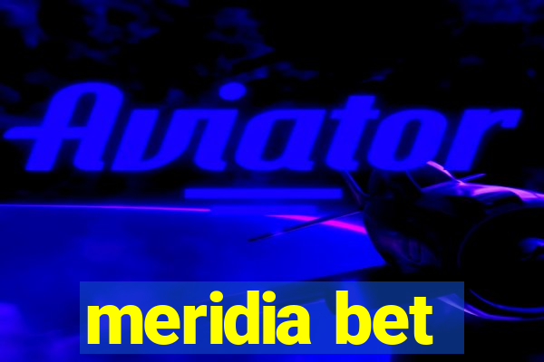 meridia bet