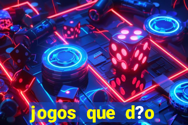 jogos que d?o dinheiro de verdade