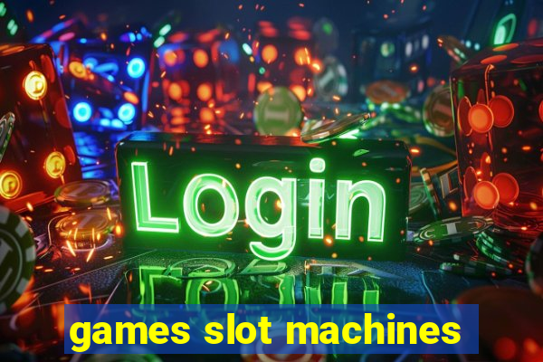 games slot machines