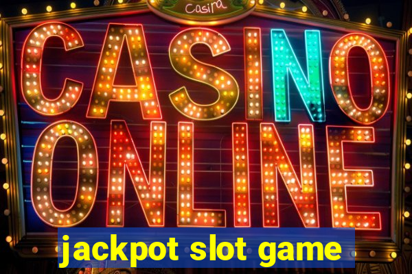 jackpot slot game