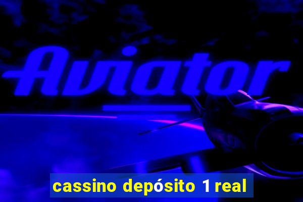 cassino depósito 1 real