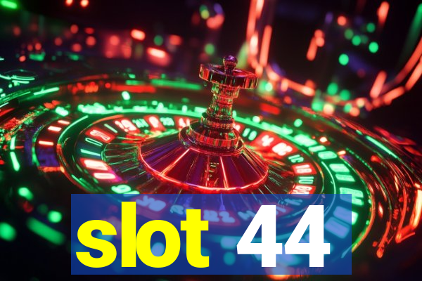 slot 44