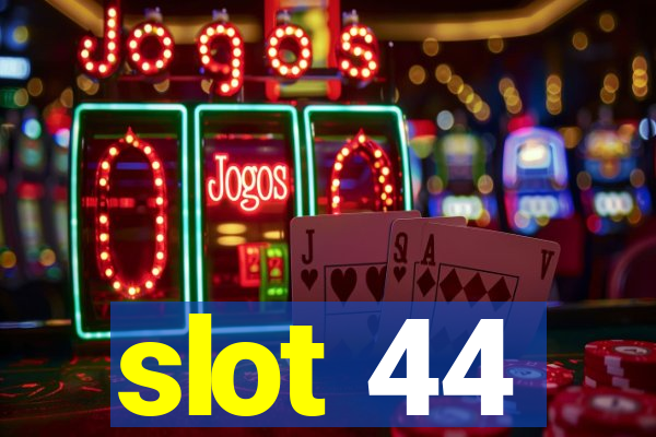 slot 44