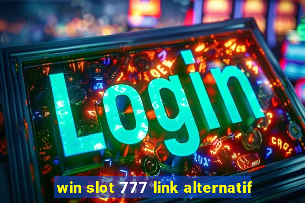 win slot 777 link alternatif