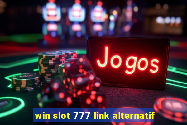 win slot 777 link alternatif