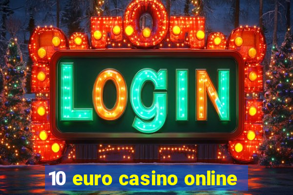 10 euro casino online