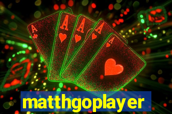 matthgoplayer