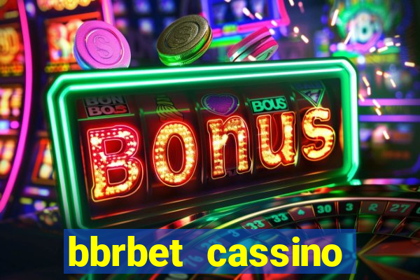 bbrbet cassino online jogos