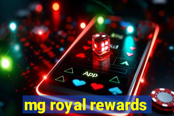 mg royal rewards