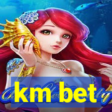 km bet