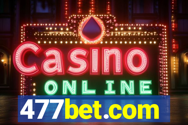 477bet.com