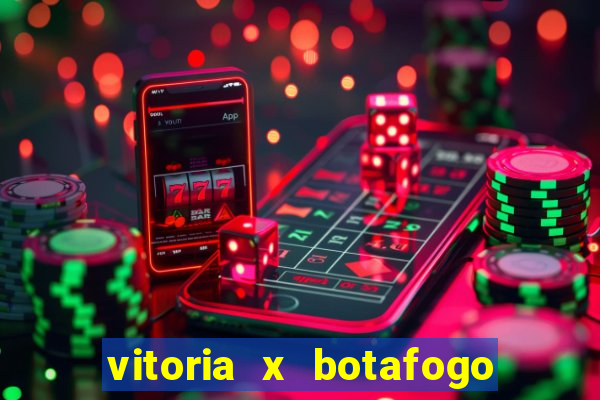 vitoria x botafogo sp futemax