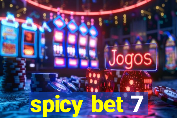 spicy bet 7