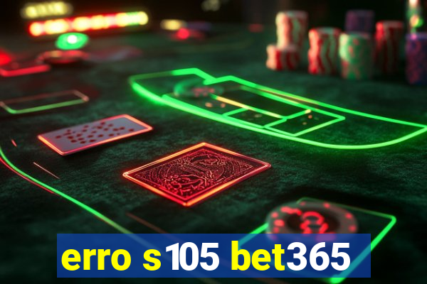 erro s105 bet365