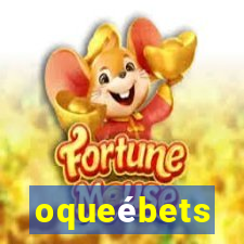 oqueébets