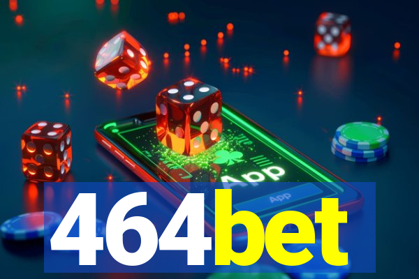 464bet