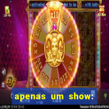 apenas um show: pancadaria 2