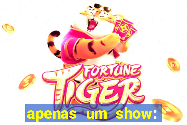 apenas um show: pancadaria 2