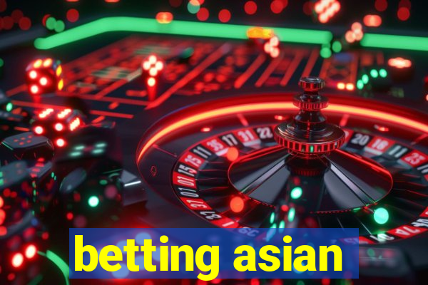 betting asian