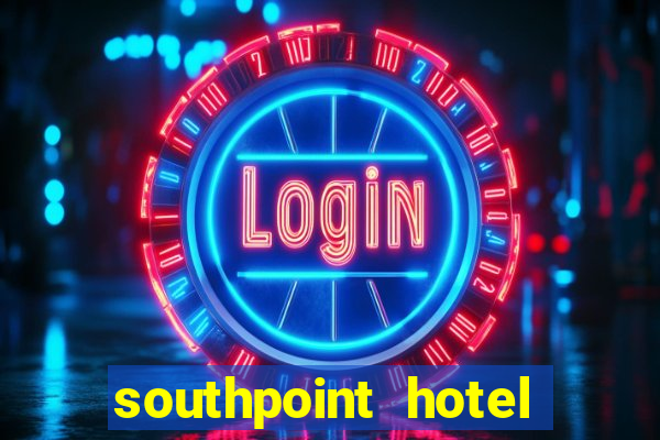 southpoint hotel and casino las vegas nevada