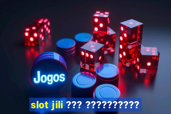 slot jili ??? ??????????