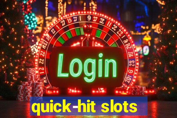 quick-hit slots