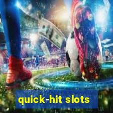 quick-hit slots