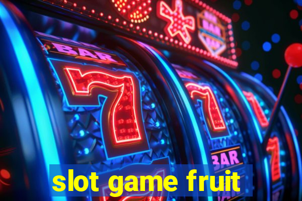 slot game fruit