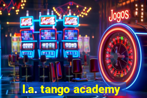 l.a. tango academy