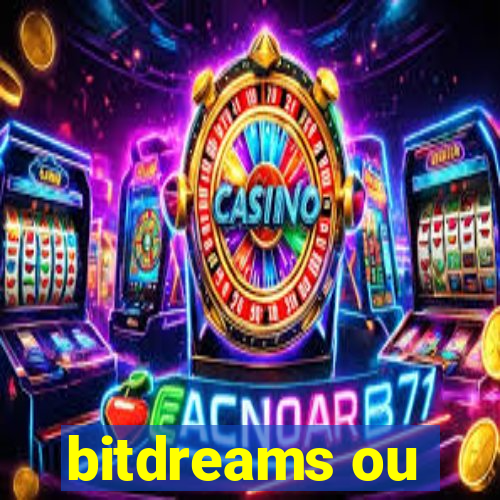 bitdreams ou