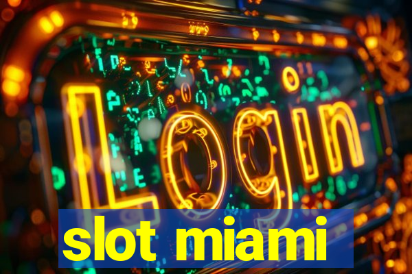 slot miami