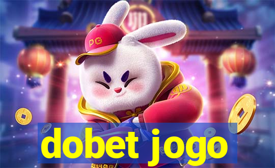 dobet jogo