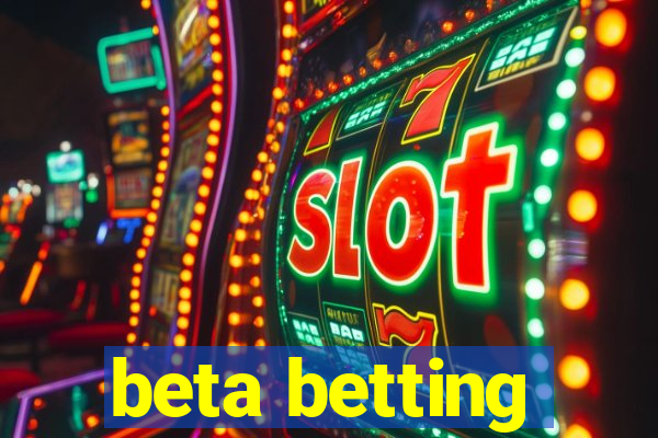 beta betting