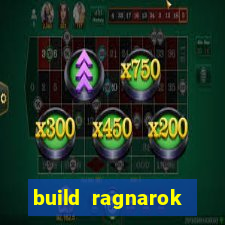 build ragnarok history reborn 1x