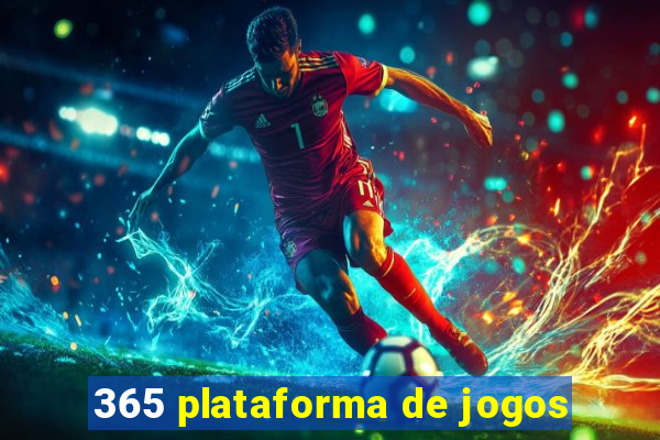 365 plataforma de jogos