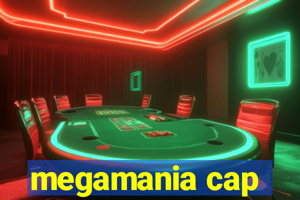 megamania cap