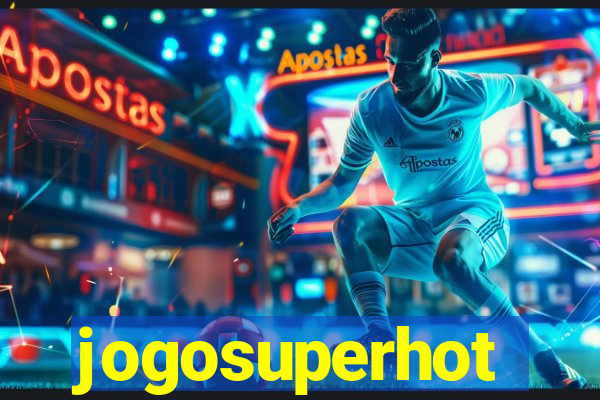 jogosuperhot