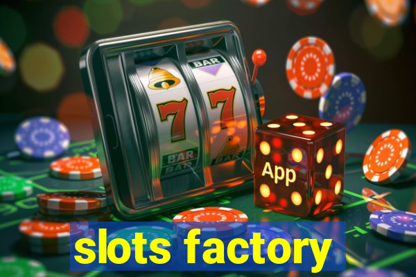 slots factory