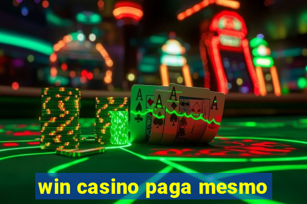 win casino paga mesmo