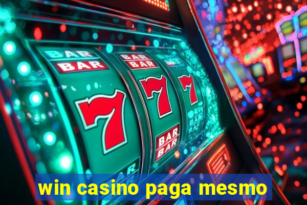 win casino paga mesmo